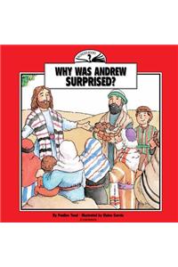 Why Was Andrew Surprised?