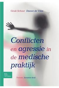 Conflicten En Agressie in de Medische Praktijk