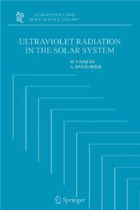 Ultraviolet Radiation in the Solar System