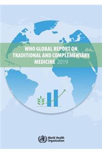 Who Global Report on Traditional and Complementary Medicine 2019