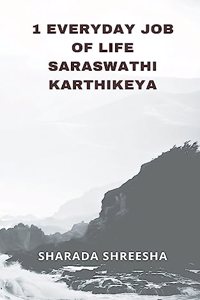 1 everyday job of life saraswathi karthikeya