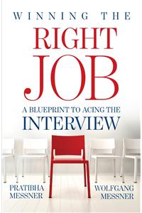 Winning the Right Job :A Blueprint to Acing the Interview