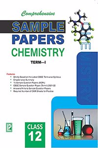 Comprehensive Sample Papers Chemistry XII (Term-I)