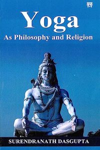 Yoga: As Philosophy and Religion