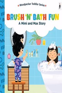 A Mimi & Max Story:Brush 'N' Bath Fun Board Book