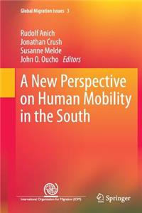 New Perspective on Human Mobility in the South