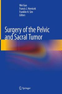 Surgery of the Pelvic and Sacral Tumor