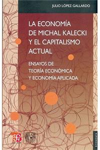 La Economia de Michal Kalecki y el Capitalismo Actual: Ensayos de Teoria Econmica y Economia Aplicada