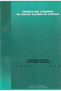 Cronica del Gobierno de Carlos Salinas de Gortari, 1988-1994. Antecedentes