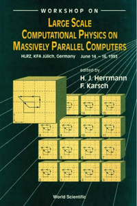 Large Scale Computational Physics on Massively Parallel Computers