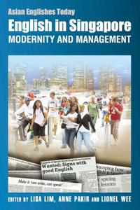 English in Singapore - Modernity and Management: Modernity and Management