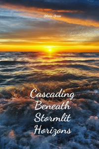 Cascading Beneath Stormlit Horizons