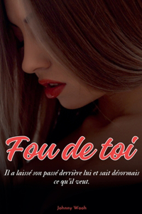 Fou de toi