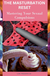The Masturbation Reset