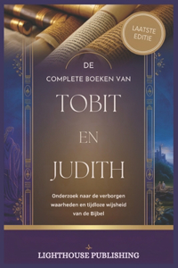 de Complete Boeken Van Tobit En Judith