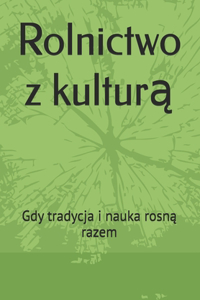 Rolnictwo z kulturą