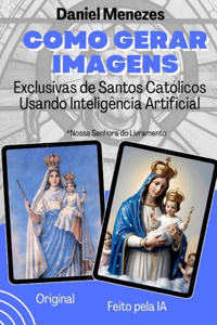 Como Gerar Imagens Exclusivas de Santos Católicos Usando Inteligência Artifical