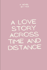 A Love Story Across Time and Distance