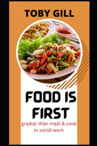 Food is first