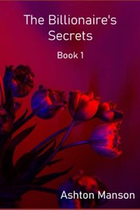 The Billionaire's Secrets Book 1