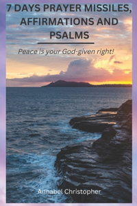 7 Days Prayer Missiles, Affirmations and Psalms