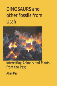 DINOSAURS and other fossils from Utah