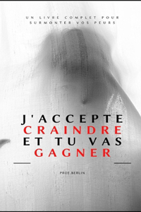 Acceptez la peur et vous gagnerez