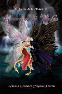 La Reina de las Hadas II, Secretos de Hadas