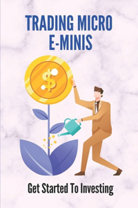 Trading Micro E-Minis