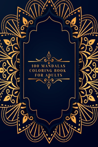100 Mandalas Coloring Book For dults