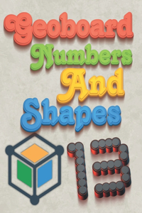 Geoboard Numbers and Shapes