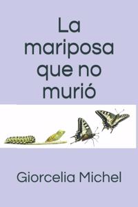 La mariposa que no murió