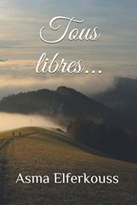 Tous libres...