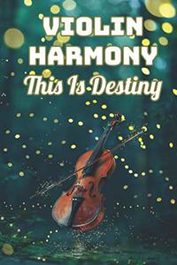 Violin Harmony - This Is Destiny