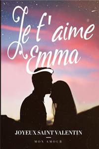 Je t'aime Emma Joyeux Saint Valentin Mon Amour