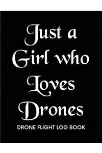 Just a girl who loves drones, Drone Flight Log Book