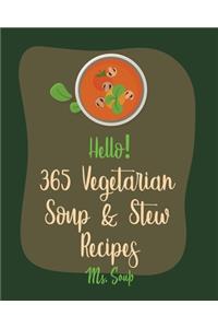 Hello! 365 Vegetarian Soup & Stew Recipes