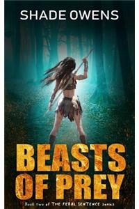 Beasts of Prey (The Feral Sentence Book #2)
