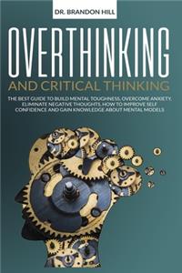 Overthinking and Critical Thinking