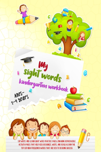 My sight words kindergarten workbook ages