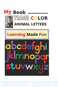 My Book _________Trace Color Animal Letters