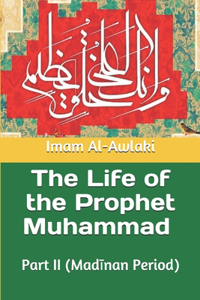 The Life of the Prophet Muhammad ﷺ