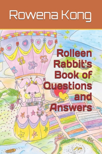 Rolleen Rabbit's Book of Questions and Answers