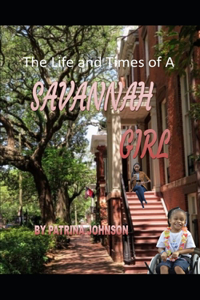 Life and Times of a Savannah Girl