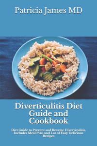 Diverticulitis Diet Guide and Cookbook