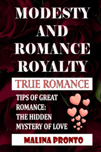 Modesty And Romance Royalty
