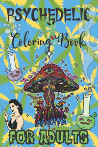 Psychedelic Coloring Book For Adults