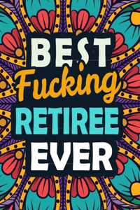 Best Fucking Retiree Ever
