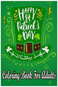 Happy St. Patrick's Day Coloring Book for Adults