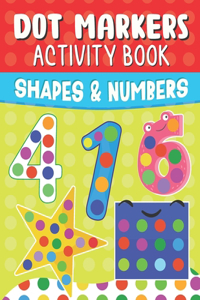 Shapes And Numbers Dot Markers Activity Book